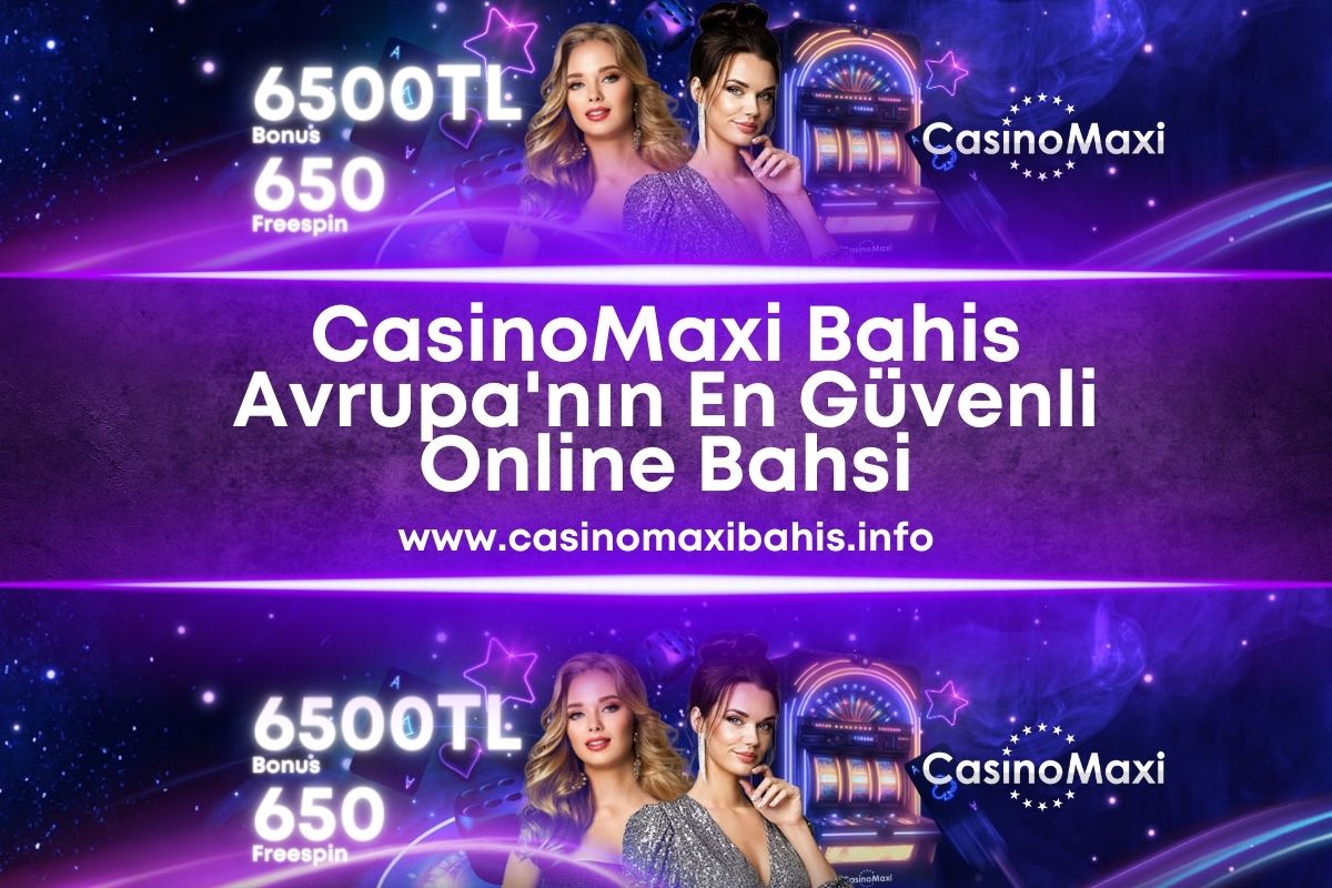 casinomaxibahis-info-casinomaxi--bahis
